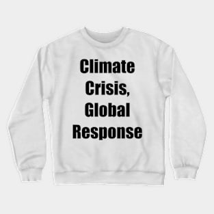 Climate Crisis, Environmental, Climate Change Crewneck Sweatshirt